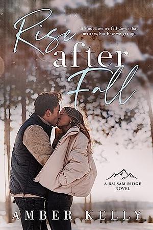 Rise After Fall by Amber Kelly