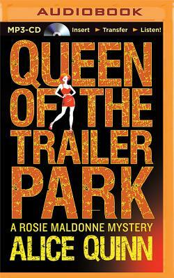 Queen of the Trailer Park by Alice Quinn