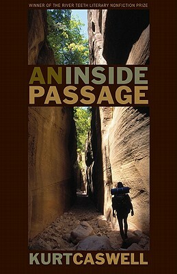 An Inside Passage by Kurt Caswell