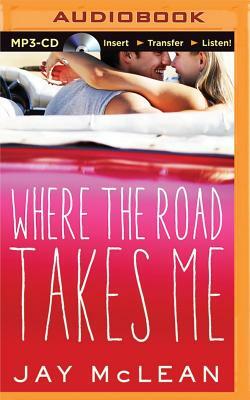 Where the Road Takes Me by Jay McLean