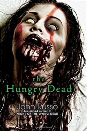 The Hungry Dead by John Russo