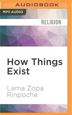 How Things Exist: Teachings on Emptiness by Lama Zopa Rinpoche