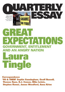 Great Expectations: Government, Entitlement and an Angry Nation by Laura Tingle