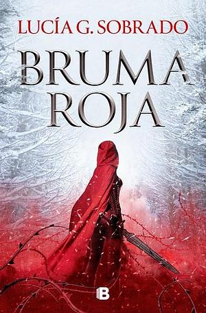 Bruma roja (Bilogía Bruma Roja 1) by Lucía G. Sobrado