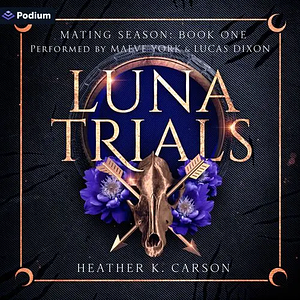 Luna Trials by Heather K. Carson