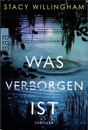 Was verborgen ist by Stacy Willingham