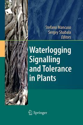 Waterlogging Signalling and Tolerance in Plants by 