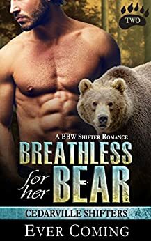 Breathless for her Bear by Ever Coming