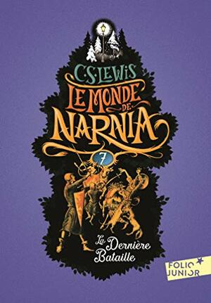 La derniere bataille by C.S. Lewis