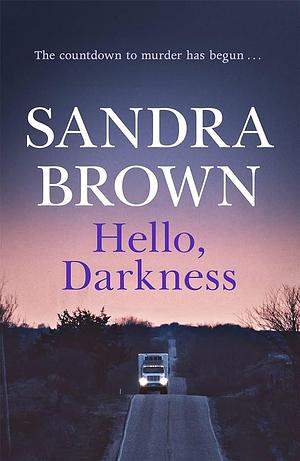Hello@@ Darkness by Sandra Brown, Sandra Brown