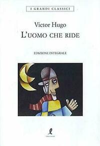 L'uomo che ride by Victor Hugo