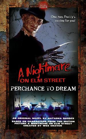 A Nightmare on Elm Street: Perchance to Dream by Natasha Rhodes, Natasha Rhodes