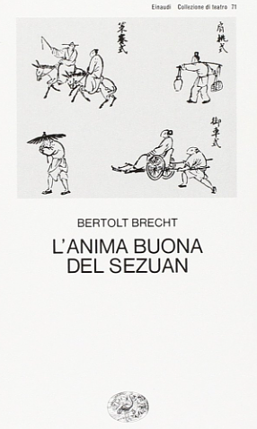 L'anima buona del Sezuan: Parabola scenica by Bertolt Brecht