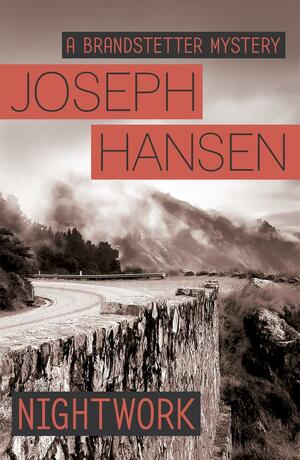 Nightwork: Dave Brandstetter Investigation 7 by Joseph Hansen