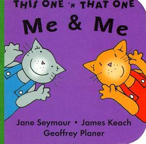 Me and Me by James Keach, Jane Seymour