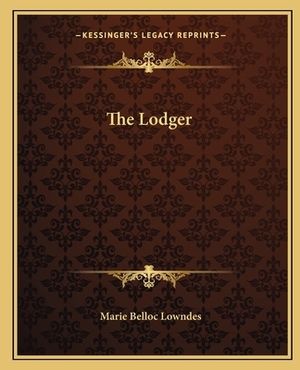 The Lodger by Marie Belloc Lowndes