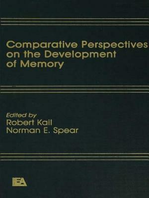 Comparative Perspectives on the Development of Memory by 