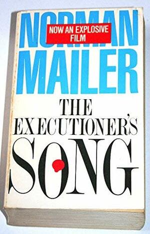 The Executioner's Song by Norman Mailer