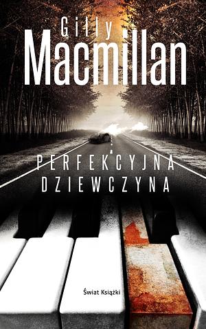 Perfekcyjna dziewczyna by Gilly Macmillan