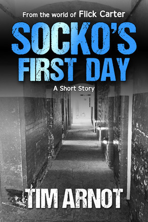 Socko's First Day by Tim Arnot