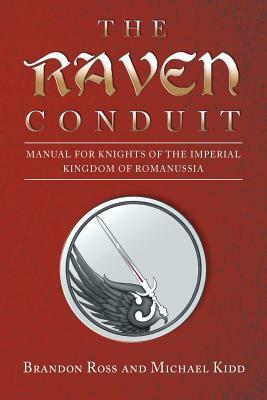 The Raven Conduit by Brandon Ross, Michael Kidd