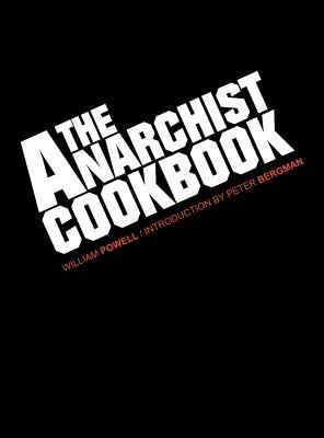 The Anarchist Cookbook by William Powell