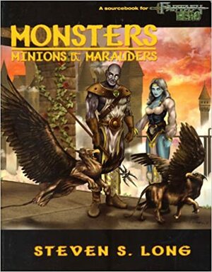 Monsters, Minions & Marauders by Steven S. Long
