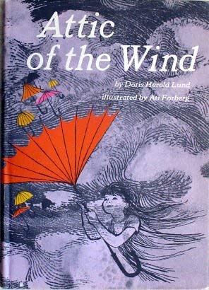 Attic of the Wind by Doris Herold Lund