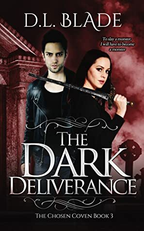 The Dark Deliverance by D.L. Blade