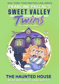 Sweet Valley Twins: The Haunted House by Nicole Andelfinger, Francine Pascal