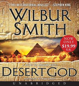 Desert God: A Novel of Ancient Egypt by Wilbur Smith