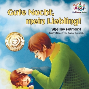 Gute Nacht, mein Liebling! (German Kids Book): German Children's Book by Kidkiddos Books, Shelley Admont