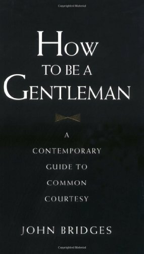 How to be a Gentleman by John Bridges