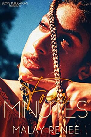 Four Minutes: A Novella by Malay Reneé