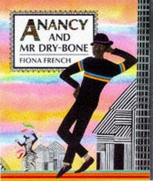 Anancy and Mr. Dry-Bone by Fiona French