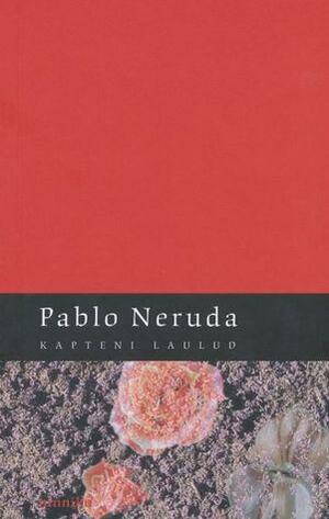Kapteni laulud by Pablo Neruda, Hasso Krull