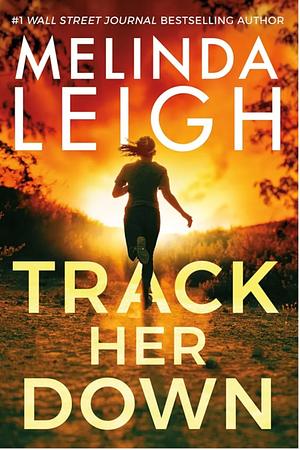 Track Her Down by Melinda Leigh