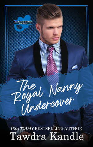 The Royal Nanny Undercover by Tawdra Kandle
