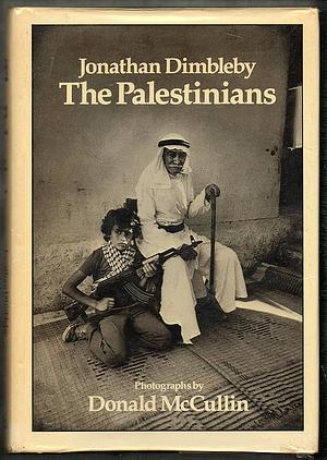 The Palestinians by Don McCullin, Jonathan Dimbleby