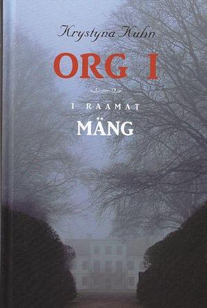 Org I. Mäng by Krystyna Kuhn