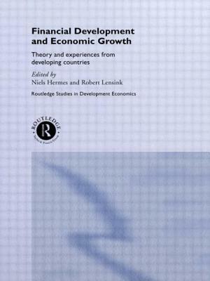 Financial Development and Economic Growth: Theory and Experiences from Developing Countries by 