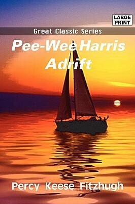 Pee-Wee Harris Adrift by Percy Keese Fitzhugh