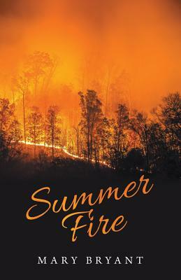 Summer Fire by Mary Bryant