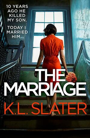 The Marriage by K.L. Slater