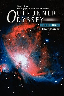 Outrunner Odyssey: Book One by R. H. Thompson