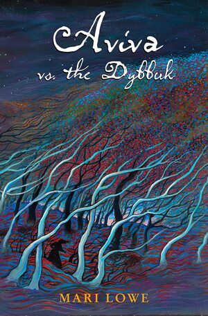 Aviva vs the Dybbuk by Mari Lowe