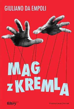 Mag z Kremla by Jacek Giszczak, Giuliano da Empoli