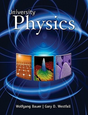 University Physics (Standard Version, Chapters 1-35) by Wolfgang Bauer, Bauer Wolfgang, Gary Westfall