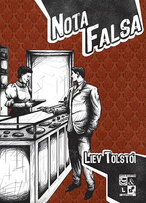 Nota Falsa by Leo Tolstoy