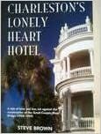 Charleston's Lonely Heart Hotel by Steve Brown